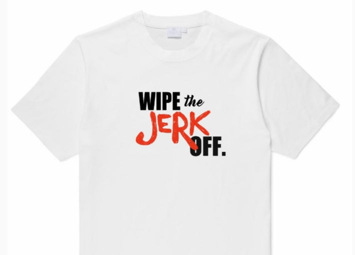 Wipe this Jerk Off